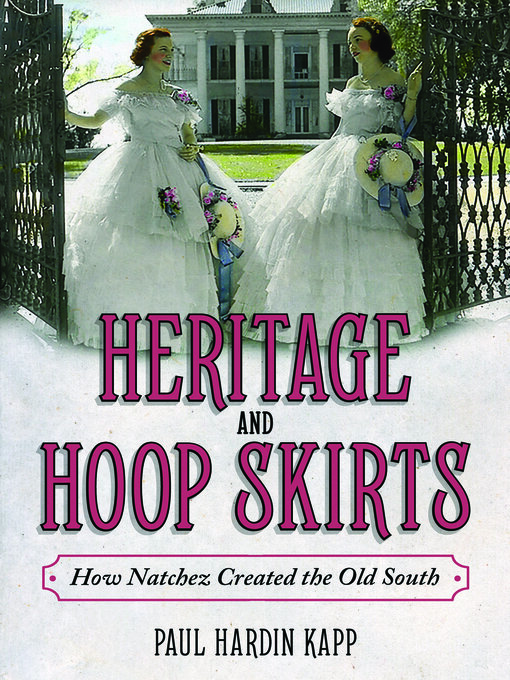 Title details for Heritage and Hoop Skirts by Paul Hardin Kapp - Available